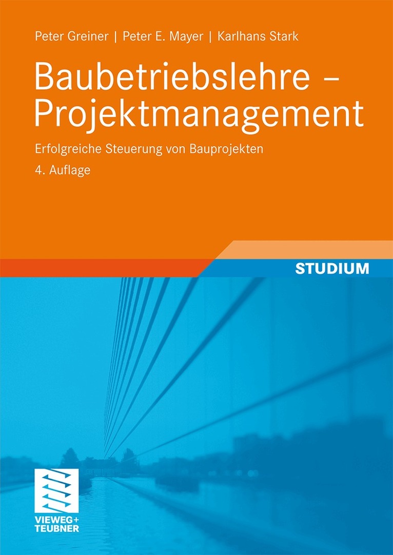 Peter Greiner, Peter E. Mayer, Karlhans Stark - Baubetriebslehre - Projektmanagement, Häftad