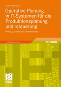 Operative Planung in IT-Systemen f�r die Produktionsplanung und -steuerung
