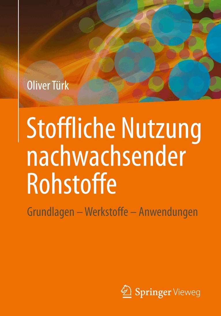Oliver Türk - Stoffliche Nutzung nachwachsender Rohstoffe, Häftad