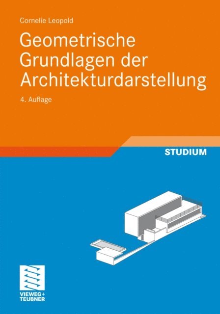 Cornelie Leopold - Geometrische Grundlagen der Architekturdarstellung, E-bok