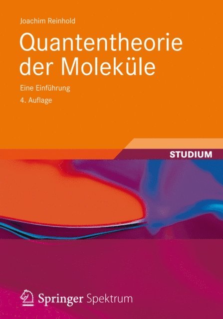 Joachim Reinhold - Quantentheorie der Moleküle, E-bok