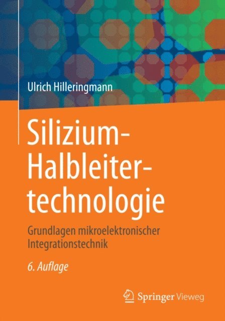 Ulrich Hilleringmann - Silizium-Halbleitertechnologie, E-bok