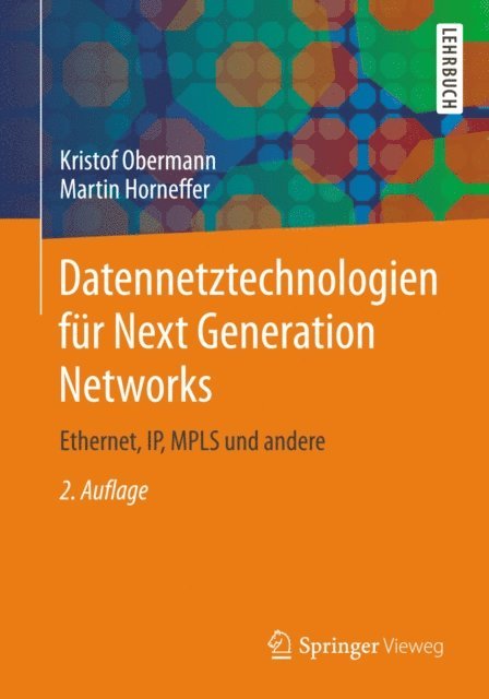 Martin Horneffer, Kristof Obermann - Datennetztechnologien für Next Generation Networks, E-bok