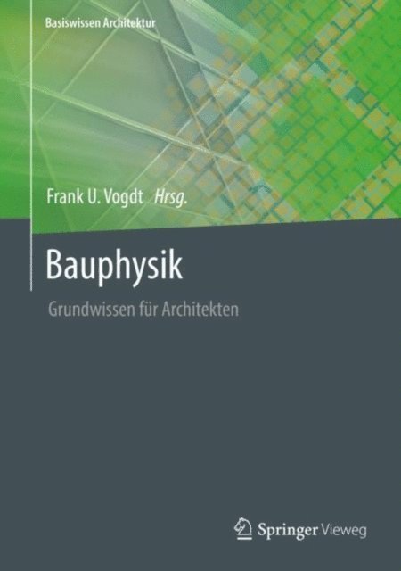 Frank U. Vogdt - Bauphysik, E-bok