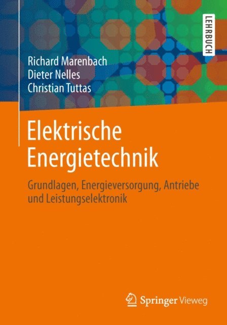 Christian Tuttas, Dieter Nelles, Richard Marenbach - Elektrische Energietechnik, E-bok