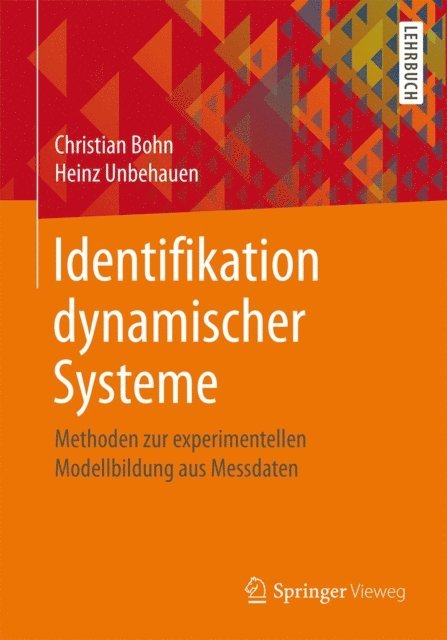 Heinz Unbehauen, Christian Bohn - Identifikation dynamischer Systeme, E-bok
