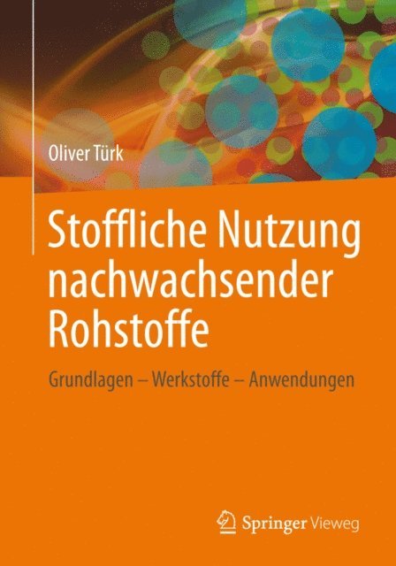 Oliver Turk - Stoffliche Nutzung nachwachsender Rohstoffe, E-bok