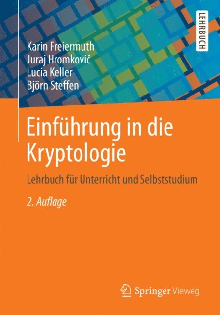 Bjorn Steffen, Lucia Keller, Juraj Hromkovic, Karin Freiermuth - Einführung in die Kryptologie, E-bok
