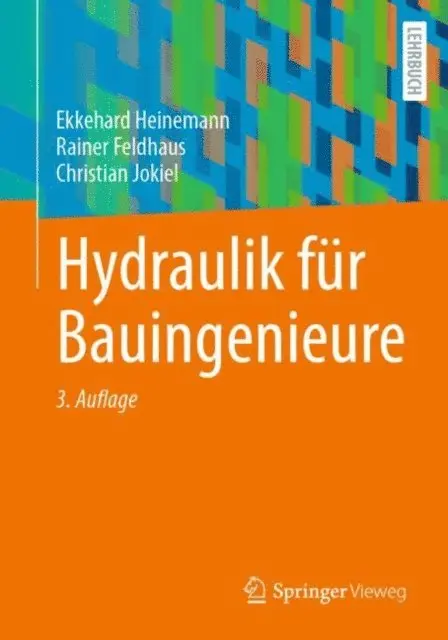 Christian Jokiel, Rainer Feldhaus, Ekkehard Heinemann - Hydraulik für Bauingenieure, E-bok. Tillgänglighet: Lägg i varukorg
