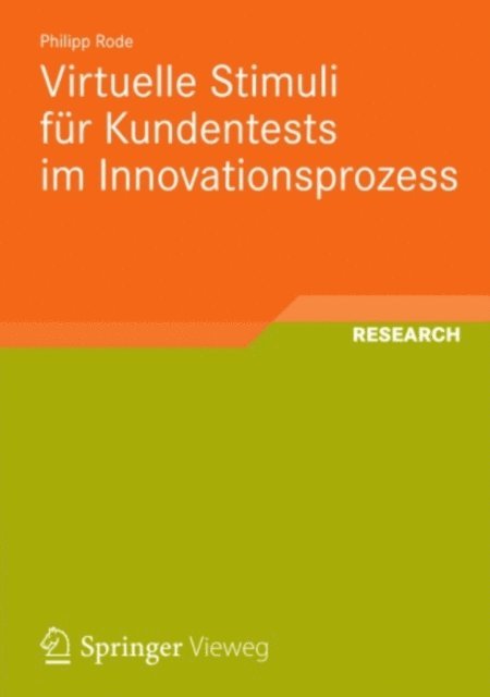 Philipp Rode - Virtuelle Stimuli für Kundentests im Innovationsprozess, E-bok