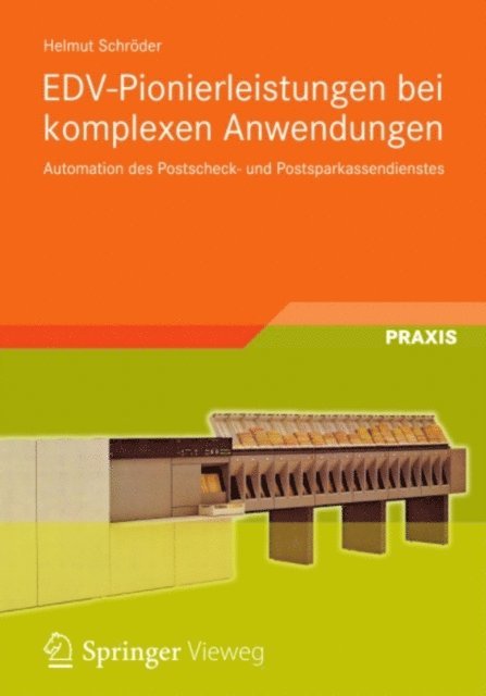 Helmut Schroder - EDV-Pionierleistungen bei komplexen Anwendungen, E-bok