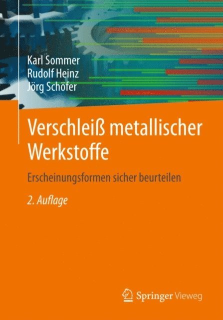 Jorg Schofer, Rudolf Heinz, Karl Sommer - Verschleiß metallischer Werkstoffe, E-bok