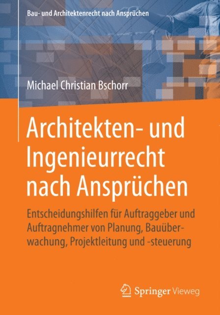 Michael Christian Bschorr - Architekten- und Ingenieurrecht nach Ansprüchen, E-bok