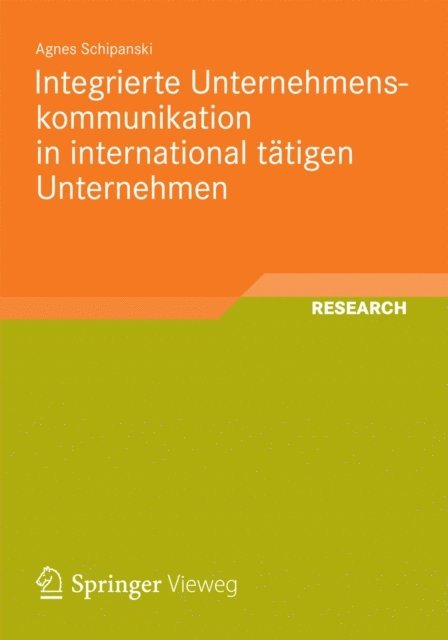 Agnes Schipanski - Integrierte Unternehmenskommunikation in international tätigen Unternehmen, E-bok
