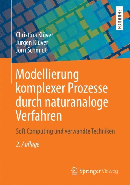Jorn Schmidt, Jurgen Kluver, Christina Kluver - Modellierung komplexer Prozesse durch naturanaloge Verfahren, E-bok