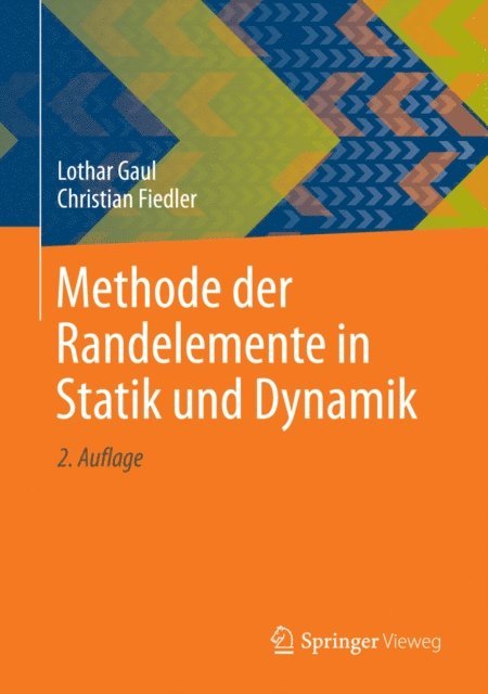 Christian Fiedler, Lothar Gaul - Methode der Randelemente in Statik und Dynamik, E-bok