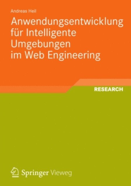 Andreas Heil - Anwendungsentwicklung für Intelligente Umgebungen im Web Engineering, E-bok