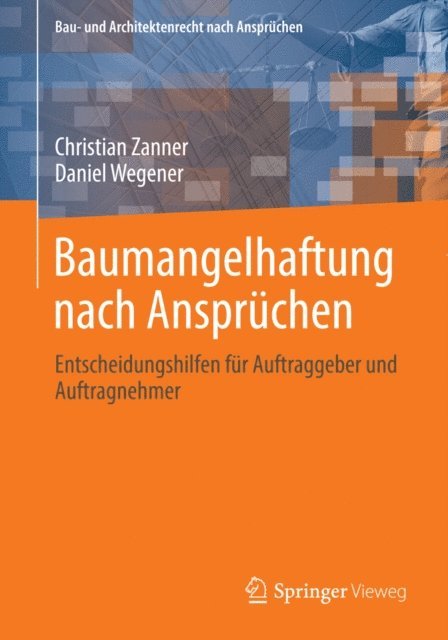Daniel Wegener, Christian Zanner - Baumangelhaftung nach Ansprüchen, E-bok