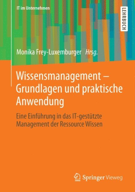 Monika Frey-Luxemburger - Wissensmanagement - Grundlagen und praktische Anwendung, E-bok