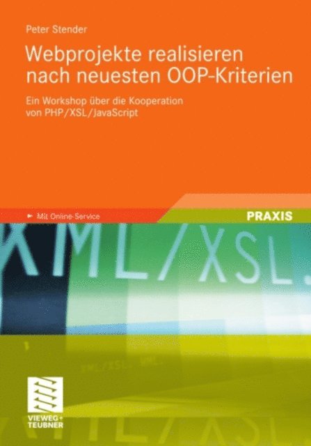 Peter Stender - Webprojekte realisieren nach neuesten OOP-Kriterien, E-bok