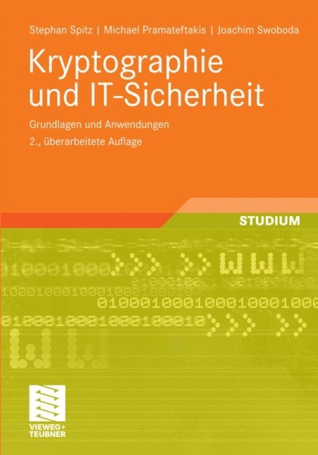 Joachim Swoboda, Michael Pramateftakis, Stephan Spitz - Kryptographie und IT-Sicherheit, E-bok