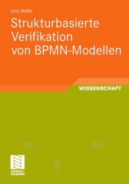 Jens Muller - Strukturbasierte Verifikation von BPMN-Modellen, E-bok