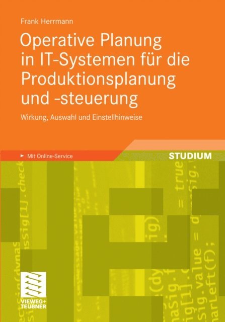Frank Herrmann - Operative Planung in IT-Systemen für die Produktionsplanung und -steuerung, E-bok