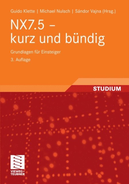 Michael Nulsch, Guido Klette, Sandor Vajna - NX7.5 - kurz und bündig, E-bok