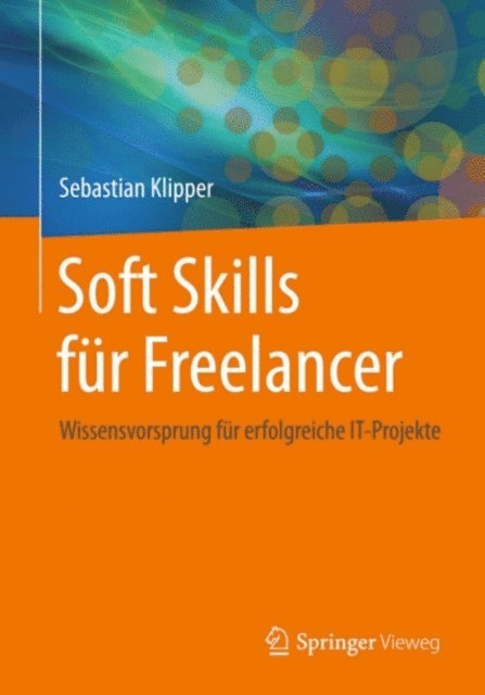 Sebastian Klipper - Soft Skills für Freelancer, E-bok