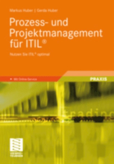 Gerda Huber, Markus Huber - Prozess- und Projektmanagement für ITIL®, E-bok