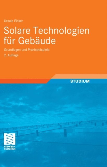 Ursula Eicker - Solare Technologien für Gebäude, E-bok