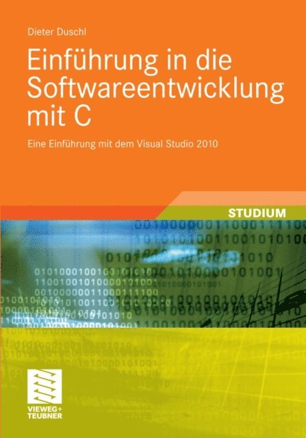Dieter Duschl - Einführung in die Softwareentwicklung mit C, E-bok