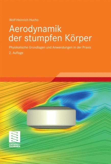 Wolf-Heinrich Hucho - Aerodynamik der stumpfen Körper, E-bok