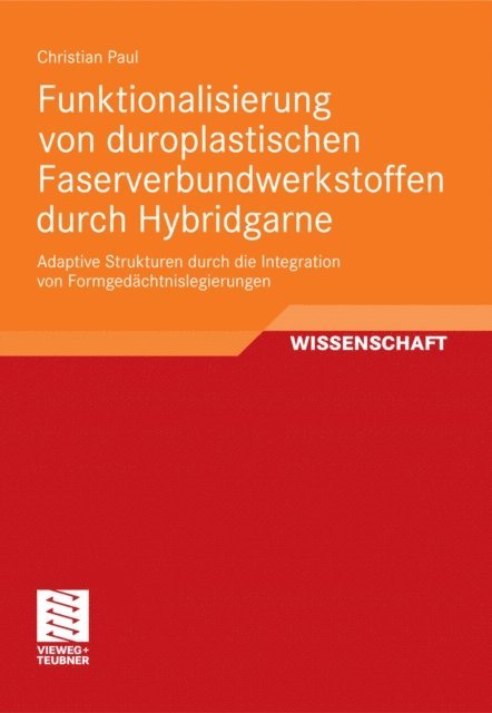 Christian Paul - Funktionalisierung von duroplastischen Faserverbundwerkstoffen durch Hybridgarne, E-bok