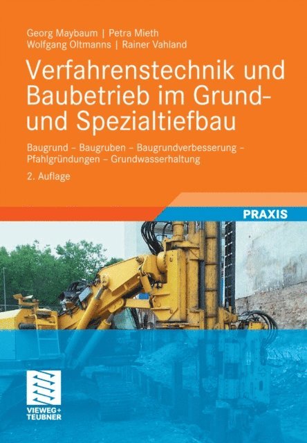 Rainer Vahland, Wolfgang Oltmanns, Petra Mieth, Georg Maybaum - Verfahrenstechnik und Baubetrieb im Grund- und Spezialtiefbau, E-bok