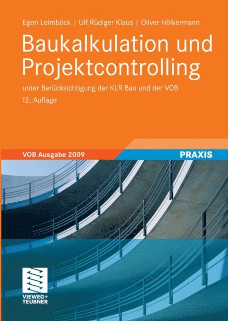 Oliver Holkermann, Ulf Rudiger Klaus, Egon Leimbock - Baukalkulation und Projektcontrolling, E-bok