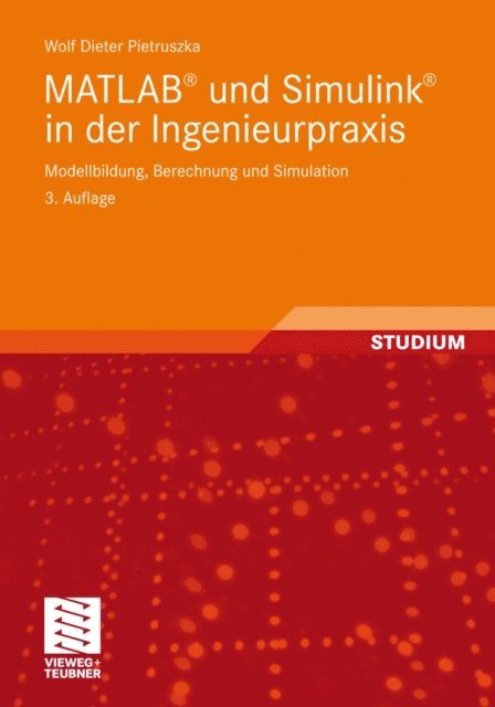 Wolf Dieter Pietruszka - MATLAB® und Simulink® in der Ingenieurpraxis, E-bok