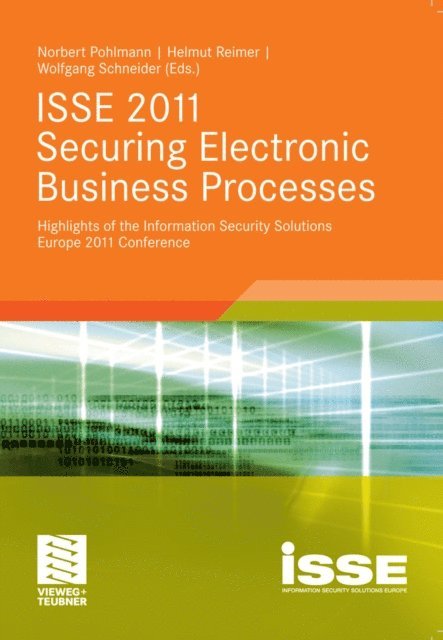 Wolfgang Schneider, Helmut Reimer, Norbert Pohlmann - ISSE 2011 Securing Electronic Business Processes, E-bok