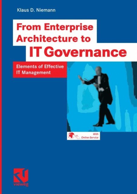 Klaus D. Niemann - From Enterprise Architecture to IT Governance, E-bok