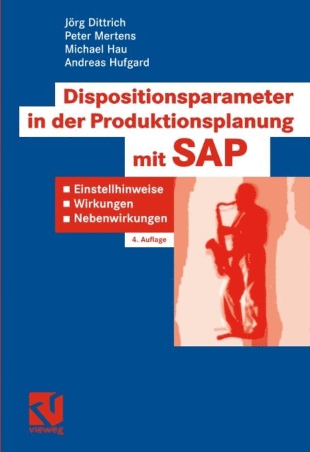 Andreas Hufgard, Michael Hau, Peter Mertens, Jorg Dittrich - Dispositionsparameter in der Produktionsplanung mit SAP, E-bok