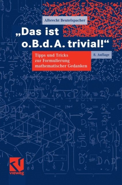 Albrecht Beutelspacher - "Das ist o. B. d. A. trivial!", E-bok