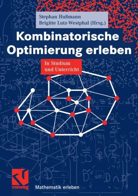 Brigitte Lutz-Westphal, Stephan Humann - Kombinatorische Optimierung erleben, E-bok