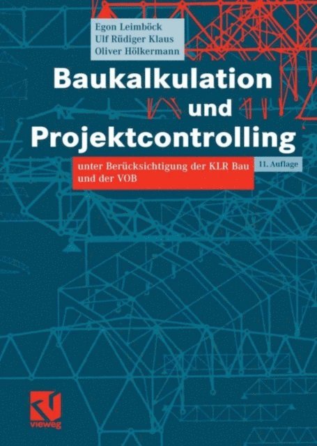 Oliver Holkermann, Ulf Rudiger Klaus, Egon Leimbock - Baukalkulation und Projektcontrolling, E-bok