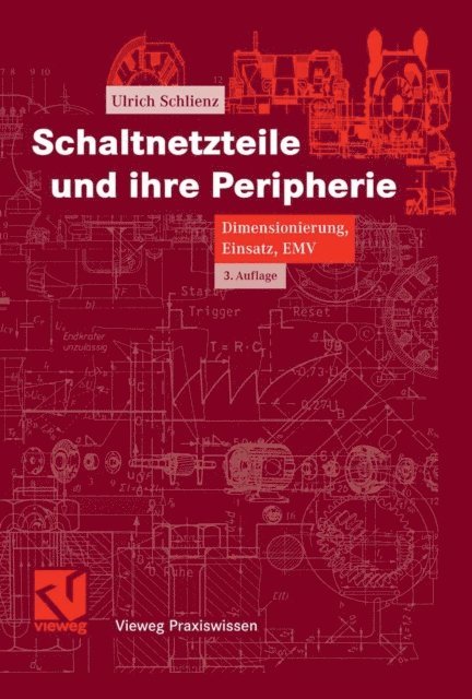 Ulrich Schlienz - Schaltnetzteile und ihre Peripherie, E-bok