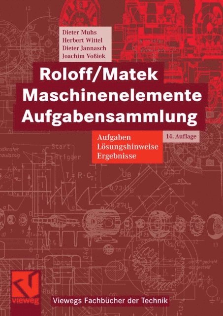 Joachim Voiek, Dieter Jannasch, Herbert Wittel, Dieter Muhs - Roloff/Matek Maschinenelemente Aufgabensammlung, E-bok