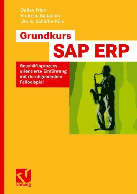 Ute G. Schaffer-Kulz, Andreas Gadatsch, Detlev Frick - Grundkurs SAP® ERP, E-bok