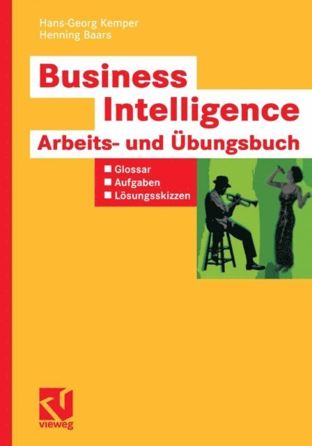 Henning Baars, Hans-Georg Kemper - Business Intelligence - Arbeits- und Übungsbuch, E-bok