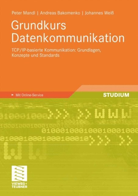Johannes Weiss, Andreas Bakomenko, Peter Mandl - Grundkurs Datenkommunikation, E-bok