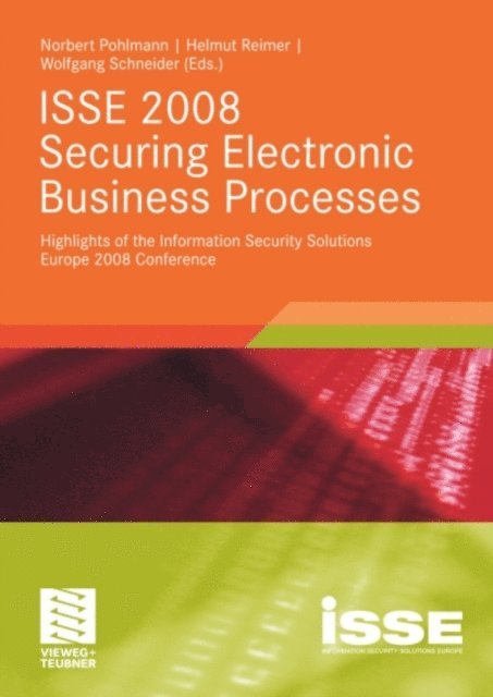 Wolfgang Schneider, Helmut Reimer, Norbert Pohlmann - ISSE 2008 Securing Electronic Business Processes, E-bok