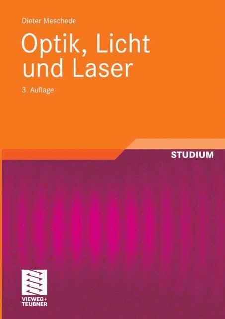 Dieter Meschede - Optik, Licht und Laser, E-bok